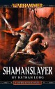 Black Library - Shamanslayer