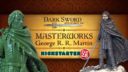 DSM Dark Sword Miniatures New Releases February 2018 GRRM Kickstarter Teaser 1