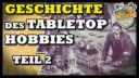 Tabletop Geschichte 02