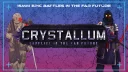 Crystallum Conflict In The Far Future 1
