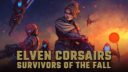 Elven Corsairs Survivors Of The Fall 1