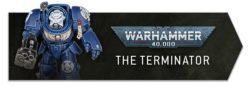 Games Workshop Space Marine Terminators Are Back 0