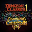 TDTL Dungeon Classics I + Champions Of The Critterfolk Pt. 1 1