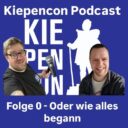 Kiepencon Podcast: Folge 0
