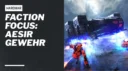 Faction Focus Aesir Gewehr 407716 1000x