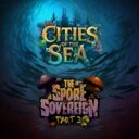TDTL Cities Of The Sea & Spore Sovereign Pt.3 1