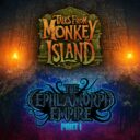 TDTL Tales From Monkey Island & The Cephlamorph Empire Pt 1 1