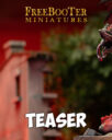 Freebooter Miniatures June Release Teaser