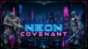 NEON COVENANT 1